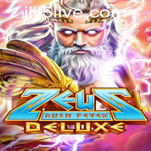 ZeusRushFeverDeluxe: Explore the Mythical World of Zeus with the Keyword JLJL5